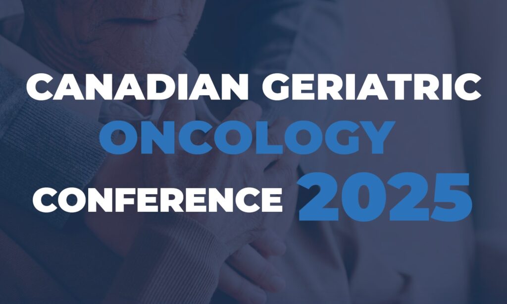 Canadian Geriatric Oncology Conference 2025
