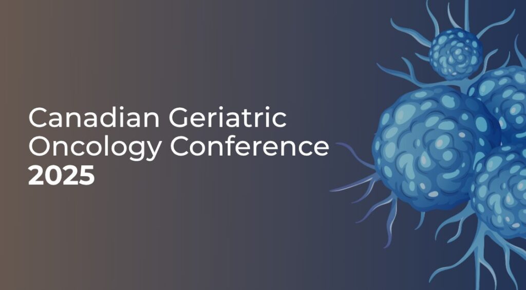 Canadian Geriatric Oncology Conference 2025 - HP
